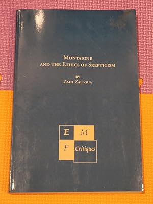 Montaigne And the Ethics of Skepticism