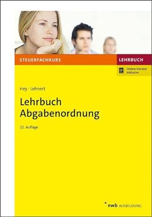 Imagen del vendedor de Lehrbuch Abgabenordnung: Mit Finanzgerichtsordnung. (Steuerfachkurs) : Mit Finanzgerichtsordnung. a la venta por AHA-BUCH