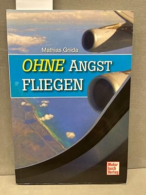 Imagen del vendedor de Ohne Angst fliegen. a la venta por Kepler-Buchversand Huong Bach