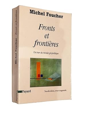 Imagen del vendedor de Fronts et frontires : un tour du monde gopolitique (Nouvelle dition, revue et augmente) Michel Foucher a la venta por Librairie Douin