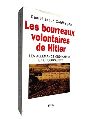 Seller image for Les bourreaux volontaires de Hitler : les Allemands ordinaires et l'holocauste for sale by Librairie Douin