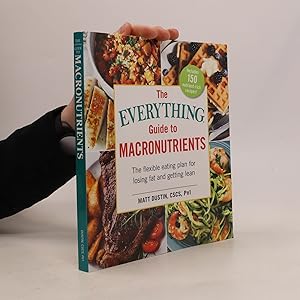 Bild des Verkufers fr The everything guide to macronutrients : the flexible eating plan for losing fat and getting lean zum Verkauf von Bookbot