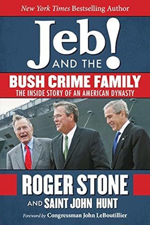 Seller image for Jeb! and the Bush Crime Family: The Inside Story of an American Dynasty for sale by WeBuyBooks