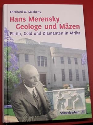 Hans Merensky Geologe und Mäzen Platin, Gold und Diamanten in Afrika mit 35 Abbildungen