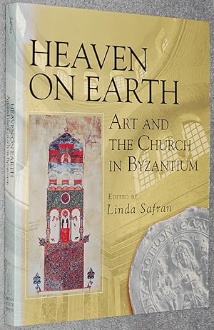 Heaven on earth : art and the Church in Byzantium