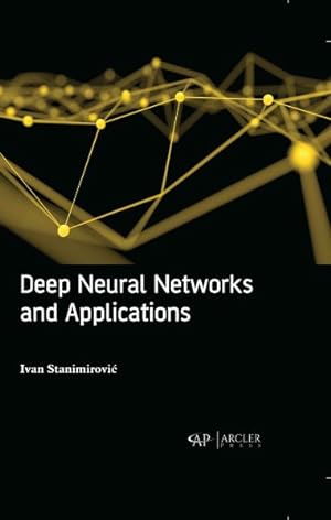 Seller image for Deep Neural Networks and Applications for sale by GreatBookPrices