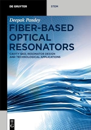Seller image for Fiber-Based Optical Resonators : Cavity Qed, Resonator Design and Technological Applications for sale by GreatBookPrices