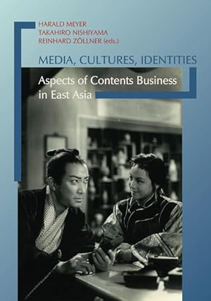 Bild des Verkufers fr Media, Cultures, Identities: Aspects of Contents Business in East Asia zum Verkauf von Studibuch