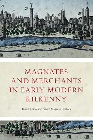 Seller image for Magnates and Merchants in Early Modern Kilkenny [Hardcover ] for sale by booksXpress