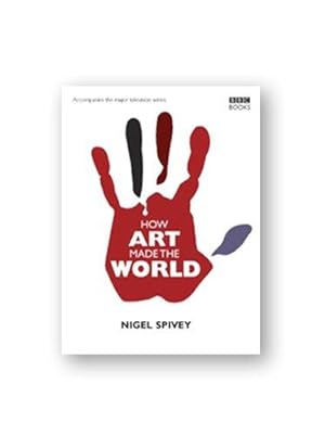 Imagen del vendedor de How Art Made the World a la venta por WeBuyBooks