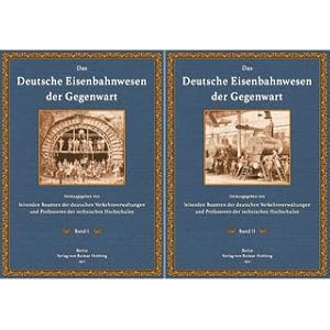 Das Deutsche Eisenbahnwesen der Gegenwart (2 Bände)