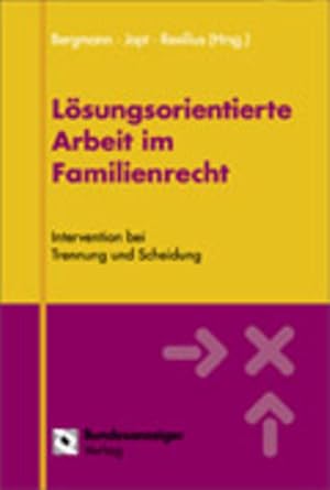 Bild des Verkufers fr Lsungsorientierte Arbeit im Familienrecht: Intervention bei Trennung und Scheidung zum Verkauf von Studibuch