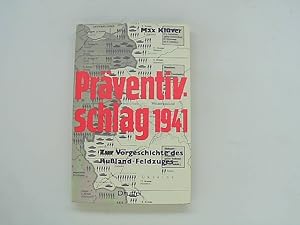 Präventivschlag 1941. Zur Vorgeschichte des Rußland-Feldzuges