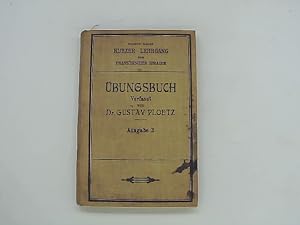 Bild des Verkufers fr Kurzer Lehrgang der franzsischen Sprache: 1) bungsbuch, Ausgabe B. 2) bungsbuch zum Verkauf von Das Buchregal GmbH