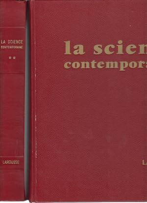 [2 vol.] La science contemporaine. Les sciences physiques et leurs applications. Avec la collab. ...