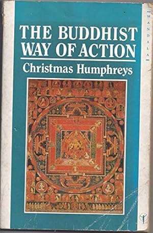 Seller image for The Buddhist Way of Action: A Working Philosophy for Daily Life (Mandala Books) for sale by WeBuyBooks