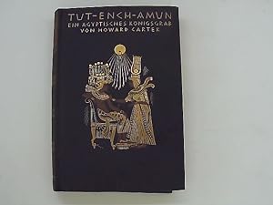 Bild des Verkufers fr Tut-ench-Amun. Ein gyptisches Knigsgrab. Band 2. Entdeckt von Earl of Carnarvon und Howard Carter. zum Verkauf von Das Buchregal GmbH