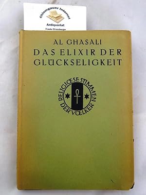 Bild des Verkufers fr Das Elixir der Glckseligkeit. Aus den persischen und arabischen Quellen in Auswahl bertragen von Helmut Ritter / Die Religion des Islam ; Bd. 3; Religise Stimmen der Vlker ; [6] zum Verkauf von Chiemgauer Internet Antiquariat GbR