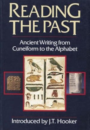 Imagen del vendedor de Reading the Past: Ancient Writing from Cuneiform to the Alphabet (Reading the Past - Cuneiform to the Alphabet) a la venta por WeBuyBooks