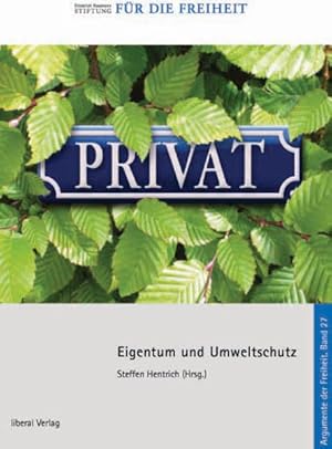 Bild des Verkufers fr Eigentum und Umweltschutz: Adf.27, ber die institutionellen Voraussetzungen der Nachhaltigkeit (Argumente der Freiheit) zum Verkauf von Studibuch