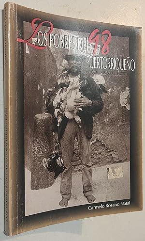 Seller image for Los Pobres del 98 Puertorriqueno.Lo que le paso a la gente for sale by Once Upon A Time