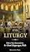 Seller image for A Catechism of the Liturgy: For use with the Traditional Latin Mass [Hardcover ] for sale by booksXpress