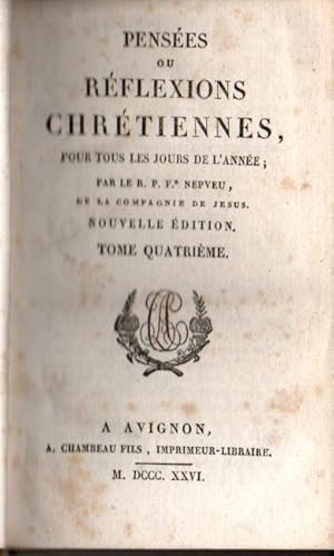 Seller image for Pensees ou reflexions chretiennes,pour tous les jours de l'annee.Tome 4 seul for sale by JP Livres