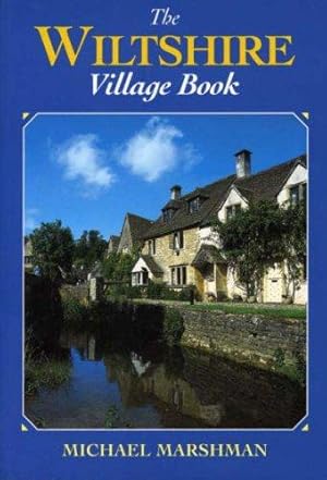 Bild des Verkufers fr The Wiltshire Village Book (Villages of Britain S.) zum Verkauf von WeBuyBooks