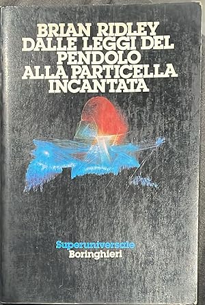 Imagen del vendedor de Dalle leggi del pendolo alla particella incantata a la venta por librisaggi