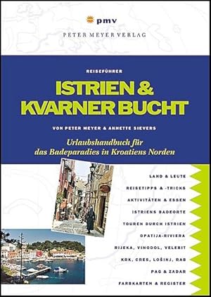 Bild des Verkufers fr Istrien und Kvarner Bucht: Urlaubshandbuch fr das Badeparadies in Kroatiens Norden (Peter Meyer Reisefhrer / Landeskunde + Reisepraxis) zum Verkauf von Studibuch