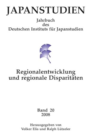 Bild des Verkufers fr Japanstudien. Jahrbuch des Deutschen Instituts fr Japanstudien / Japanstudien. Jahrbuch des Deutschen Instituts fr Japanstudien: Regionalentwicklung und regionale Disparitten zum Verkauf von Studibuch