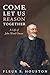 Seller image for Come, Let Us Reason Together: A Life of John Wood Oman [Soft Cover ] for sale by booksXpress
