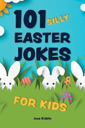 Image du vendeur pour 101 Silly Easter Jokes for Kids (Silly Jokes for Kids) by Editors of Ulysses Press [Paperback ] mis en vente par booksXpress