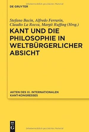 Seller image for Kant und die Philosophie in weltbürgerlicher Absicht: Akten des XI. Kant-Kongresses 2010 (German Edition) [Hardcover ] for sale by booksXpress