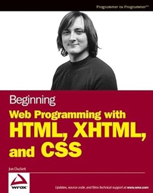Image du vendeur pour Beginning Web Programming with HTML, XHTML, and CSS mis en vente par WeBuyBooks