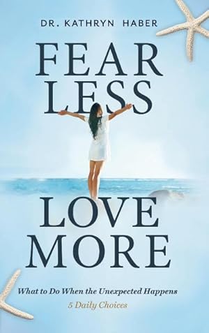 Imagen del vendedor de FEAR LESS, LOVE MORE a la venta por BuchWeltWeit Ludwig Meier e.K.