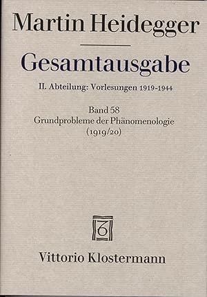 Grundprobleme der Phänomenologie (1919/20) - Band 58 (Martin Heidegger Gesamtausgabe)