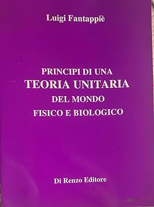Seller image for Principi di una teoria unitaria del mondo fisico e biologico for sale by librisaggi