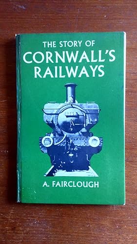 The Story of Cornwall's Railways
