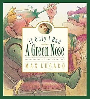 Seller image for If Only I Had a Green Nose: A Story About Self-acceptance: 3 (Max Lucado's Wemmicks, 3) for sale by WeBuyBooks