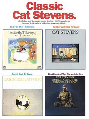 Bild des Verkufers fr Classic Cat Stevens: A Collection of All the Music from Four Landmark Cat Stevens Albums : Arranged for Piano/Vocal With Guitar Frames and Full Lyrics zum Verkauf von WeBuyBooks