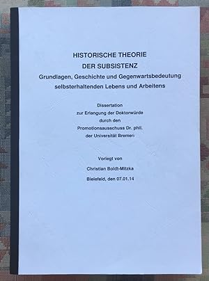 Historische Theorie der Subsistenz : Grundlagen, Geschichte und Gegenwartsbedeutung selbsterhalte...