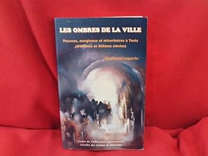 Seller image for Les Ombres de la Ville, pauvres, marginaux et minoritaires  Tunis (XVIIIe et XIXesicles). for sale by alphabets