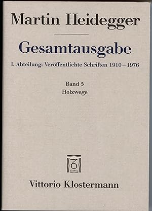 Holzwege (1935-1946) - Band 5 (Martin Heidegger Gesamtausgabe)