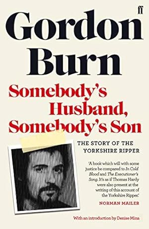 Bild des Verkufers fr Somebody's Husband, Somebody's Son: The Story of the Yorkshire Ripper zum Verkauf von WeBuyBooks