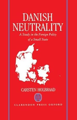 Seller image for Danish Neutrality: A Study in the Foreign Policy of a Small State for sale by WeBuyBooks