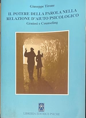 Image du vendeur pour Il? potere della parola nella relazione d'aiuto psicologico. Gniosi e counseling mis en vente par librisaggi