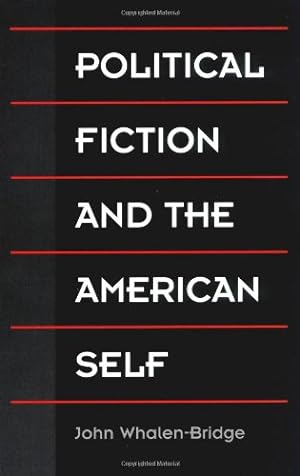 Bild des Verkufers fr Political Fiction and the American Self zum Verkauf von WeBuyBooks