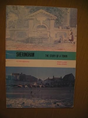 Bild des Verkufers fr Sheringham: The Story of a Town zum Verkauf von WeBuyBooks