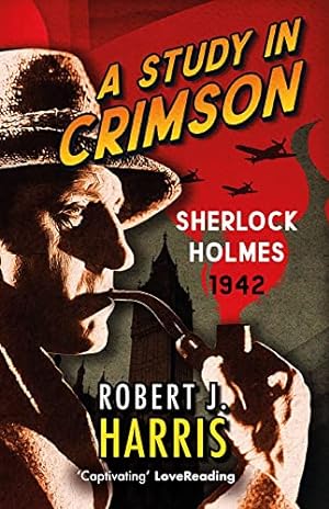 Seller image for A Study in Crimson: Sherlock Holmes: 1942 (Sherlock's War) for sale by WeBuyBooks